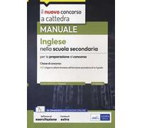 Inglese nella scuola secondaria. Manuale per la preparazione al concorso. Ediz. inglese. Con software di esercitazione