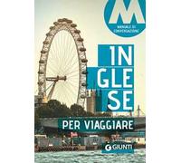 Inglese per viaggiare. Manuale di conversazione