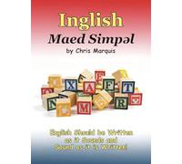 Inglish Maed Simpl: English Should Be Written As It Sounds & Spoken As It Is Written!