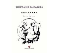 Inglobami. Canta la vita