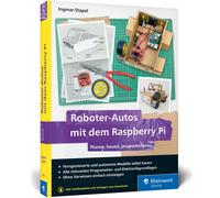 Ingmar Stapel Roboter-Autos mit dem Raspberry Pi: Planen, bauen, pro (Tascabile)