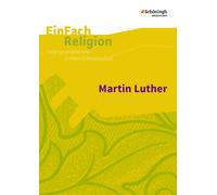 Ingo Baldermann EinFach Religion: Martin Luther Jahrgangsstufen 7 - (Tascabile)