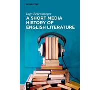 Ingo Berensmeyer A Short Media History of English Literature (Copertina rigida)