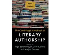 Ingo Berensmeyer The Cambridge Handbook of Literary Authorship (Tascabile)