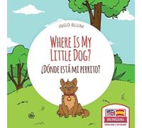 Ingo Blum Where Is My Little Dog? - ¿Dónde está mi perrito? (Tascabile)