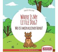 Ingo Blum Where Is My Little Dog? - Wo ist mein kleiner Hund? (Tascabile)