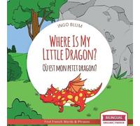 Ingo Blum Where Is My Little Dragon? - Où est mon petit dragon? (Tascabile)