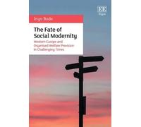 Ingo Bode The Fate of Social Modernity (Copertina rigida)