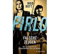 Ingo Bott Pirlo - Falsche Zeugen: Der zweite Fall für die Stra (Various Formats)