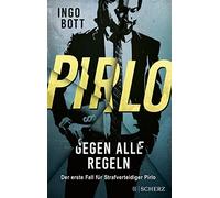 Ingo Bott Pirlo - Gegen alle Regeln: Der erste Fall für Strafv (Various Formats)