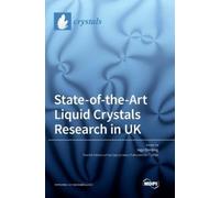 Ingo Dierking State-of-the-Art Liquid Crystals Research in UK (Copertina rigida)