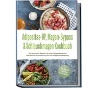 Ingo Hattermann Adipositas-OP, Magen-Bypass & Schlauchmagen Kochbuch (Tascabile)