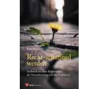 Ingo Krampen Recht-schaffend werden: Aufbruch zu einer Rechtskultur (Tascabile)
