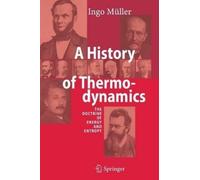 Ingo Müller A History of Thermodynamics (Tascabile)