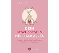 Ingo Rudolf Dein Bewusstsein heilt fast alles: Entdecke die Heilkraf (Tascabile)