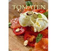 Ingo Schauser Henrik Vilai Rezepte aus dem Garten der Tomate (Copertina rigida)