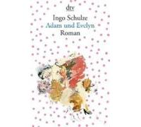 Ingo Schulze Adam Und Evelyn (Tascabile)