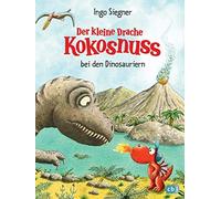Ingo Siegner Der kleine Drache Kokosnuss bei den Dinosauriern (Copertina rigida)
