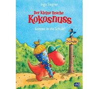 Ingo Siegner Der kleine Drache Kokosnuss kommt in die Schule (Copertina rigida)