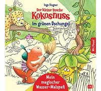 Ingo Siegner Der kleine Drache Kokosnuss - Mein magischer Wasser-Mal (Tascabile)