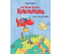 Ingo Siegner Der kleine Drache Kokosnuss reist um die Welt: U (Copertina rigida)