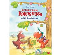 Ingo Siegner Der kleine Drache Kokosnuss und die Geburtstagsp (Copertina rigida)