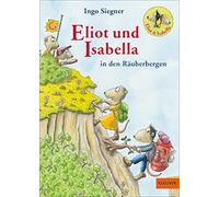 Ingo Siegner Eliot und Isabella in den Räuberbergen: Roman. M (Copertina rigida)