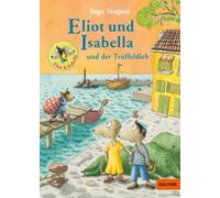Ingo Siegner Eliot und Isabella und der Trüffeldieb: Mit viel (Copertina rigida)