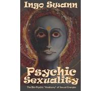 Ingo Swann Allen Paula Gunn Psychic Sexuality (Tascabile)