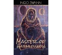Ingo Swann Master of Harmlessness (Tascabile)