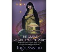 Ingo Swann The Great Apparitions of Mary (Tascabile)