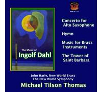 Ingolf Dahl/New World Symphony Orchestra - Concerto for Alto Saxophone/Music for Brass