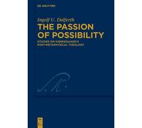 Ingolf U. Dalferth The Passion of Possibility (Copertina rigida)