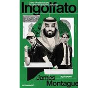 Ingolfato. Come l'Arabia Saudita ha comprato lo sport