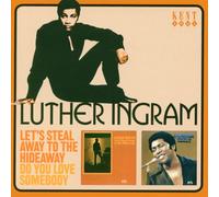 Luther Ingram – Let's Steal Away to the Hideway / Do You Love Somebody – CD