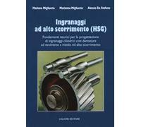 Ingranaggi ad alto scorrimento (HSG). Fondamenti teorici per la progettazione di ingranaggi cilindrici con dentature ad evolvente a medio ed alto scorrimento