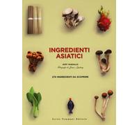 Ingredienti asiatici. Ediz. illustrata - Vassallo Jody, Lindsay James
