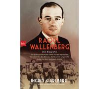 Ingrid Carlberg Raoul Wallenberg: Die Biografie - Das außerge (Copertina rigida)