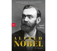 Ingrid Carlberg Susanne Dahmann Alfred Nobel: Die Biografie (Tascabile)