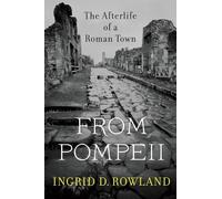 Ingrid D. Rowland From Pompeii (Tascabile)