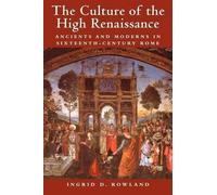 Ingrid D. Rowland The Culture of the High Renaissance (Tascabile)