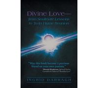 Ingrid Darragh Divine Love-From Soul Mate Lessons to Twin Flame Reun (Tascabile)