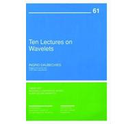 Ingrid Daubechies Ten Lectures on Wavelets (Tascabile)