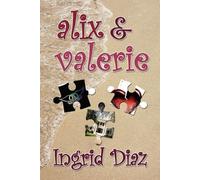 Ingrid Diaz Alix & Valerie (Tascabile)