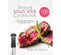 Ingrid Eakon Anova Sous Vide Cookbook (Tascabile)
