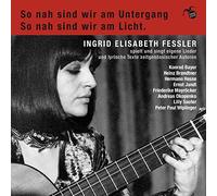 Ingrid Elisabeth Fessler - So Nah Sind Wir Am Untergang