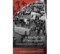 Ingrid Gilcher-Holtey A Revolution of Perception? (Copertina rigida)