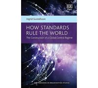 Ingrid Gustafsson How Standards Rule the World (Copertina rigida)