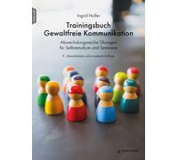 Ingrid Holler H Trainingsbuch Gewaltfreie Kommunikation: Abwechslung (Tascabile)