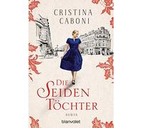 Ingrid Ickler Cristina Caboni Die Seidentöchter: Roman (Tascabile)